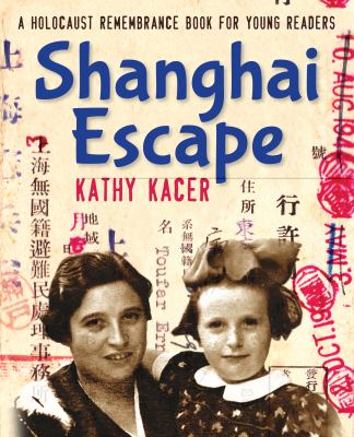 Shanghai Escape Holocaust Remembrance Series Kacer Kathy 