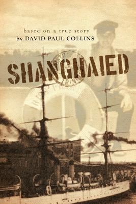 Shanghaied David Paul Collins 