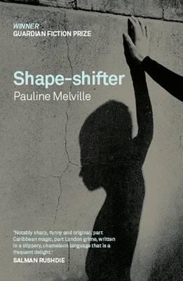 Shape Shifter Pauline Melville Melville Pauline 