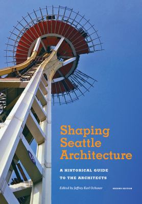 Shaping Seattle Architecture 