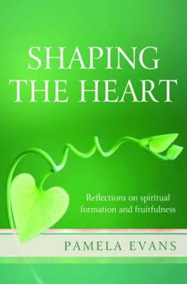 Shaping the Heart Evans Pamela 