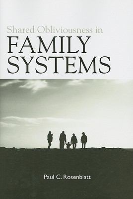 Shared Obliviousness in Family Systems 
