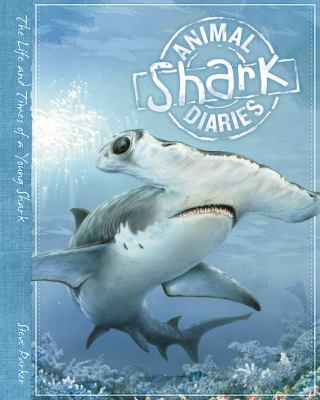 Shark Animal Diaries Parker Steve 