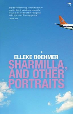 Sharmilla and Other Portraits Boehmer Elleke 