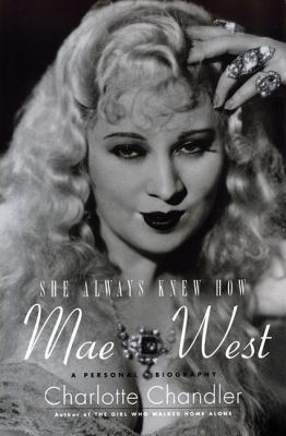 She Always Knew How Mae West 