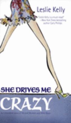 She Drives Me Crazy MIRA Kelly Leslie 