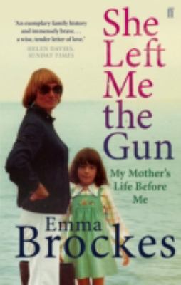 She Left Me the Gun Brockes Emma 