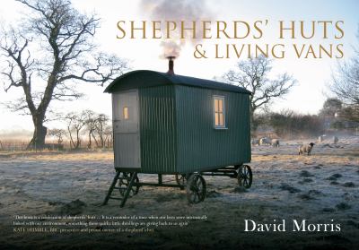 Shepherds Huts Living Vans Morris David 