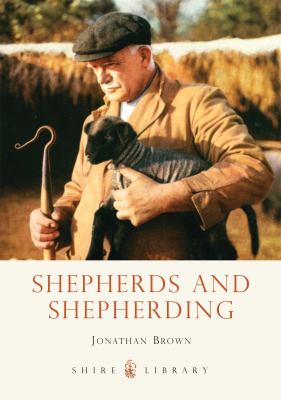 Shepherds and Shepherding Brown Jonathan 