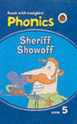 Sheriff Showoff Phonics Ladybird 