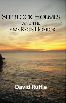 Sherlock Holmes and the Lyme Regis Horror 