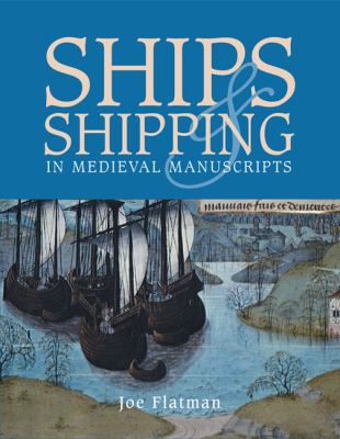 Ships Shipping in Medieval Manuscripts 