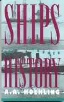 Ships That Changed History Hoehling A A 