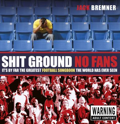 Shit Ground No Fans Bremner Jack 