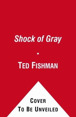 Shock of Gray Fishman Ted C 