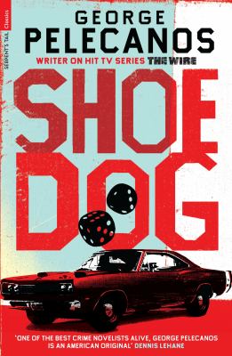 Shoedog Pelecanos George 