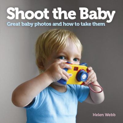 Shoot the Baby Webb Helen 