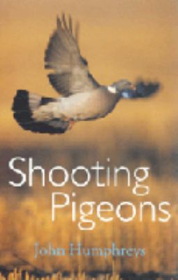 Shooting Pigeons Humphreys John 