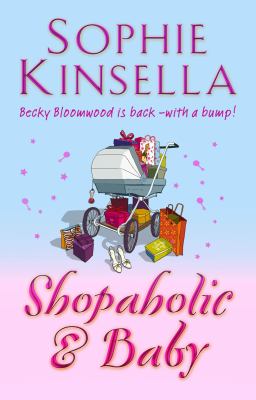 Shopaholic and Baby Sophie Kinsella 