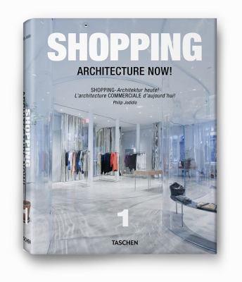 Shopping Architecture Now Jodidio Philip 