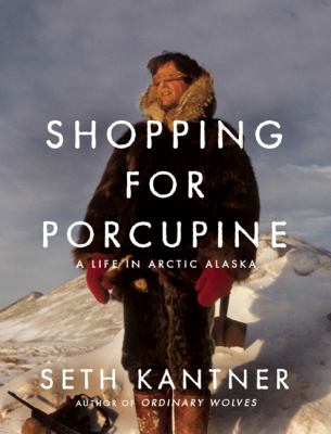 Shopping for Porcupine Kantner Seth 
