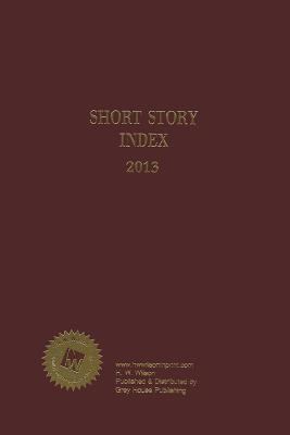 Short Story Index 2013 H W Wilson 