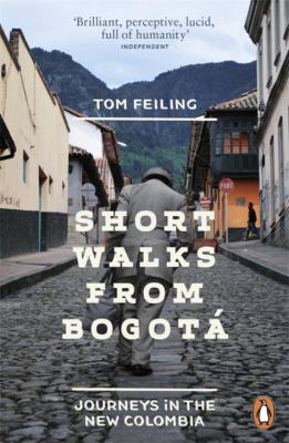 Short Walks from Bogota Feiling Tom 