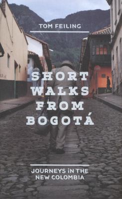 Short Walks from Bogota Feiling Tom 