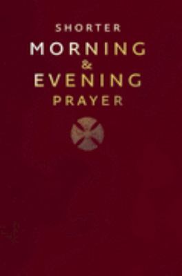 Shorter Morning and Evening Prayer 