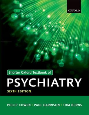 Shorter Oxford Textbook of Psychiatry Cowen Philip 