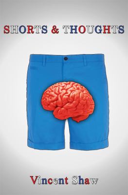 Shorts and Thoughts Shaw Vincent 
