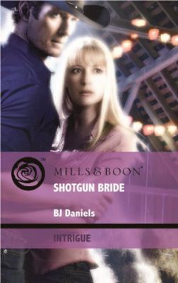 Shotgun Bride Daniels B J 