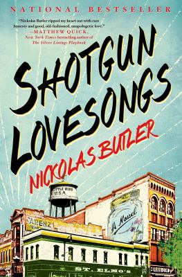 Shotgun Lovesongs Butler Nickolas 