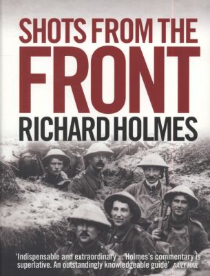 Shots from the Front Holmes Richard 