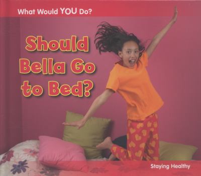 Should Bella Go to Bed Rissman Rebecca 