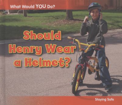 Should Henry Wear a Helmet Rissman Rebecca 