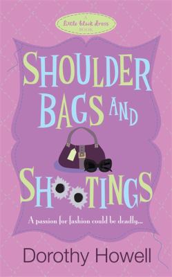 Shoulder Bags and Shootings Howell Dorothy J 
