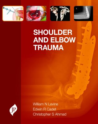 Shoulder and Elbow Trauma Levine William N 