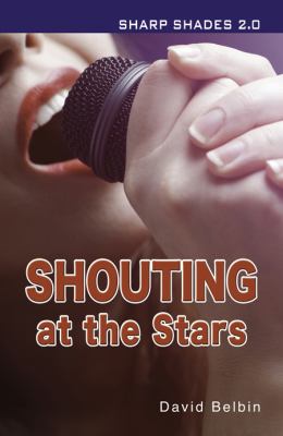 Shouting at the Stars Belbin David 