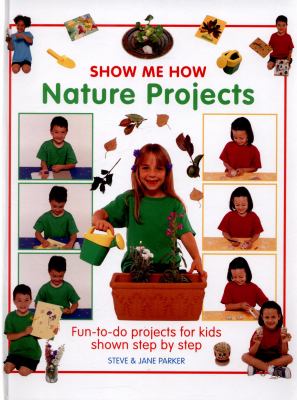 Show Me How Nature Projects Parker Jane 