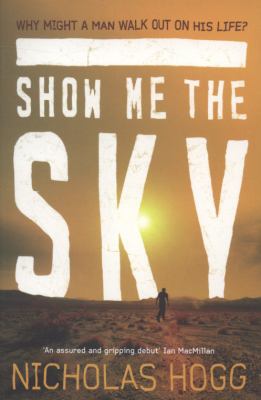 Show Me the Sky Hogg Nicholas 