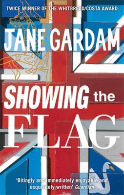 Showing the Flag Gardam Jane 