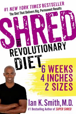 Shred The Revolutionary Diet Smith Ian K 