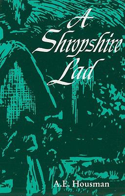 Shropshire Lad Housman Alfred 