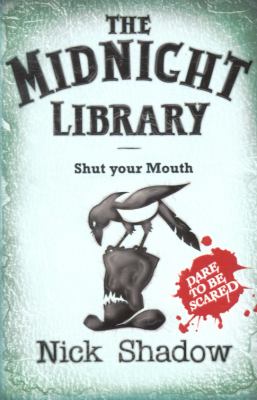 Shut Your Mouth Midnight Library Shadow Nick 