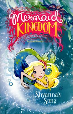 Shyanna s Song Mermaid Kingdom Gurtler Janet 