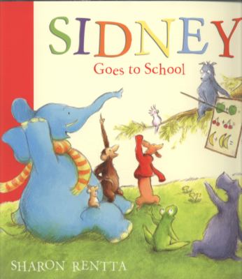 Sidney Goes to School Rentta Sharon 