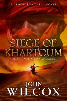 Siege of Khartoum John Wilcox 