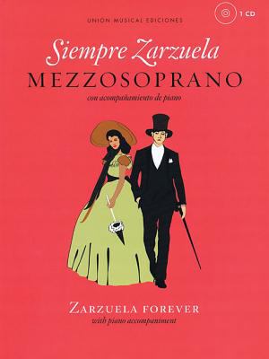 Siempre Zarzuela Zarzuela Forever Mezzo Soprano 
