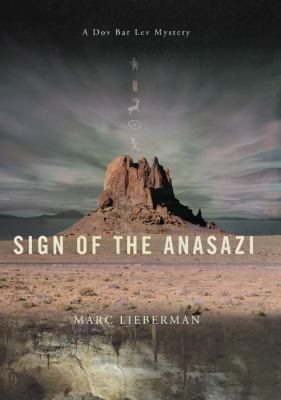 Sign of the Anasazi Lieberman Marc 